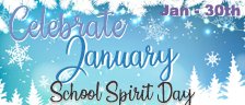 School Spirit Day -  Celebrate January